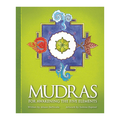 Mudras For Awakening The Five Elements