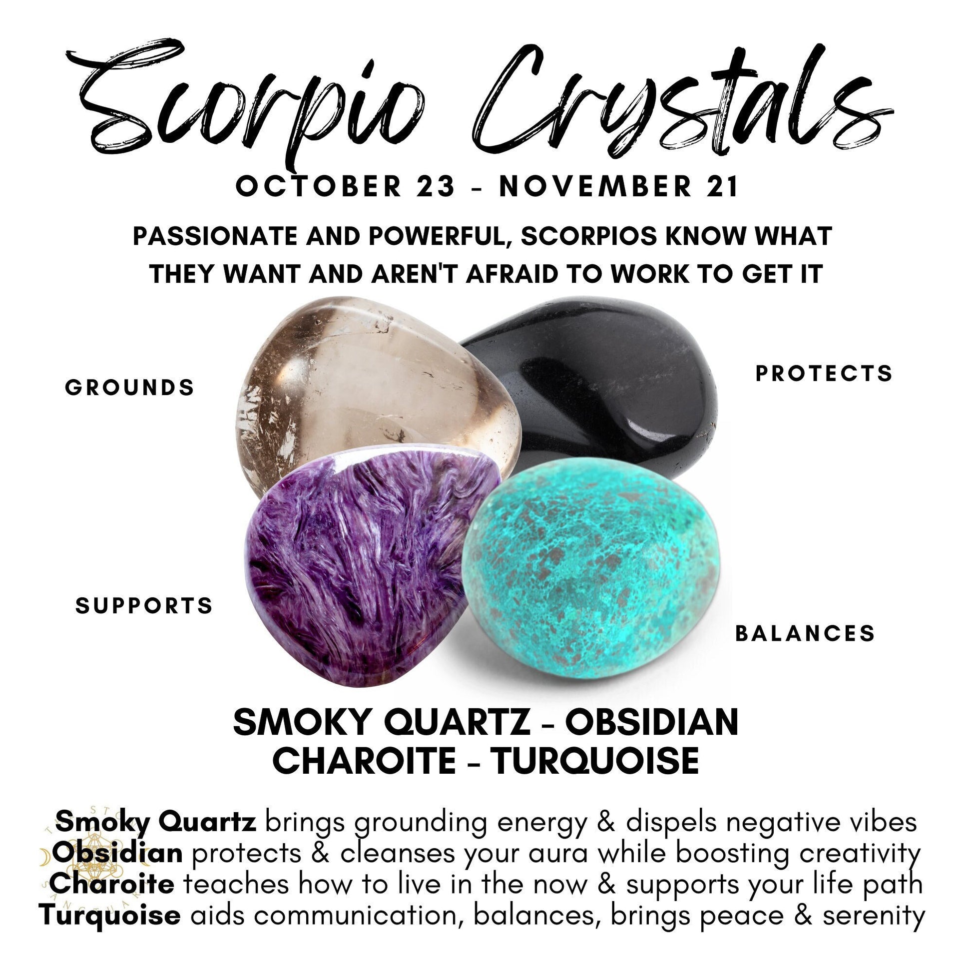 Image of four types of crystals associated with the Scorpio zodiac sign. The title reads "Scorpio Crystals" followed by the date range "October 23 - November 21." This Scorpio Crystal Kit includes Smoky Quartz (Grounds), Obsidian (Protects), Charoite (Supports), and Turquoise (Balances), highlighting each crystal's properties and benefits.