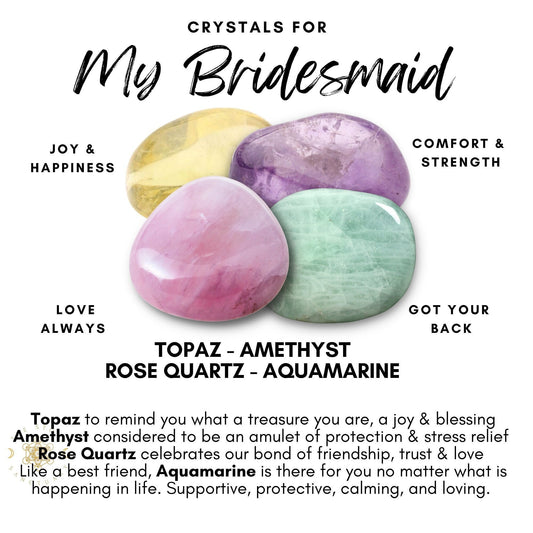 An image titled "Crystals for My Bridesmaid" featuring four polished stones labeled as Topaz, Amethyst, Rose Quartz, and Aquamarine. Each stone in this Bridesmaid Crystal Kit is tied to attributes like joy, comfort, love, friendship, and strength. Descriptive text accompanies each healing crystal in the Bridesmaid Crystal Kit.